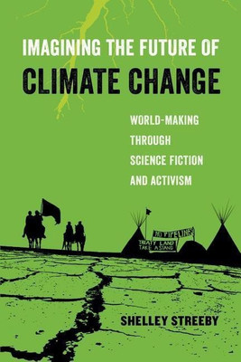 Imagining the Future of Climate Change(English, Paperback, Streeby Shelley)