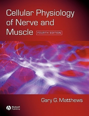 Cellular Physiology of Nerve and Muscle(English, Paperback, Matthews Gary G.)