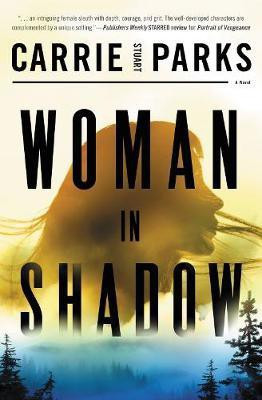 Woman in Shadow(English, Paperback, Parks Carrie Stuart)
