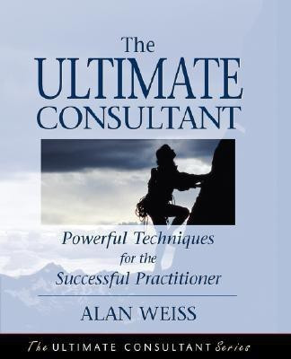 The Ultimate Consultant(English, Paperback, Weiss Alan)