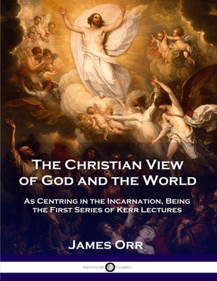 The Christian View of God and the World(English, Paperback, Orr Charles)