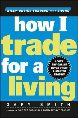 How I Trade for a Living(English, Hardcover, Smith Gary)