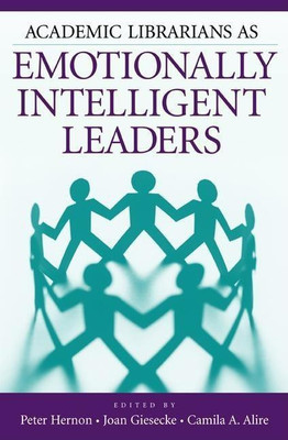 Academic Librarians as Emotionally Intelligent Leaders(English, Paperback, Hernon Peter)