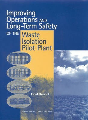 Improving Operations and Long-Term Safety of the Waste Isolation Pilot Plant(English, Paperback, National Research Council)