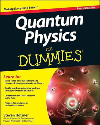 Quantum Physics For Dummies(English, Paperback, Holzner Steven)