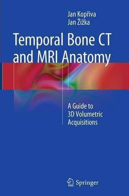 Temporal Bone CT and MRI Anatomy(English, Paperback, Kopriva Jan)