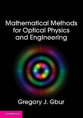 Mathematical Methods for Optical Physics and Engineering(English, Hardcover, Gbur Gregory J.)