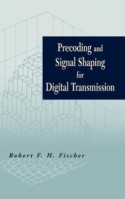 Precoding and Signal Shaping for Digital Transmission(English, Hardcover, Fischer Robert F. H.)
