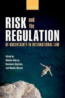 Risk and the Regulation of Uncertainty in International Law(English, Hardcover, unknown)