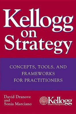 Kellogg on Strategy(English, Hardcover, Dranove David)