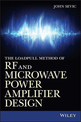 The Load-pull Method of RF and Microwave Power Amplifier Design(English, Hardcover, Sevic John F.)