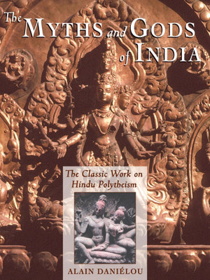 The Myths and Gods of India(English, Paperback, Danielou Alain)