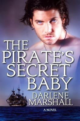 The Pirate's Secret Baby(English, Paperback, Marshall Darlene)