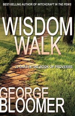 Wisdom Walk(English, Paperback, Bloomer George Bishop)