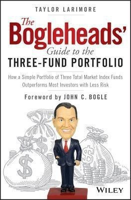 The Bogleheads' Guide to the Three-Fund Portfolio(English, Hardcover, Larimore Taylor)