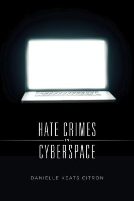 Hate Crimes in Cyberspace(English, Hardcover, Citron Danielle Keats)