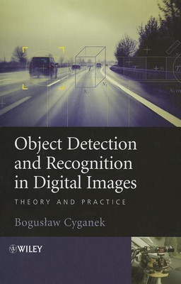 Object Detection and Recognition in Digital Images(English, Hardcover, Cyganek Boguslaw)