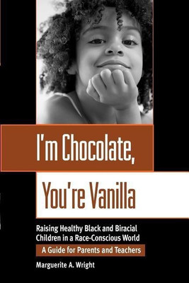 I'm Chocolate, You're Vanilla(English, Paperback, Wright Marguerite)