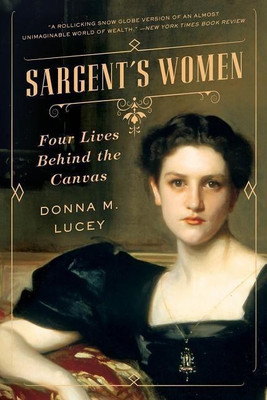 Sargent's Women(English, Paperback, Lucey Donna M.)