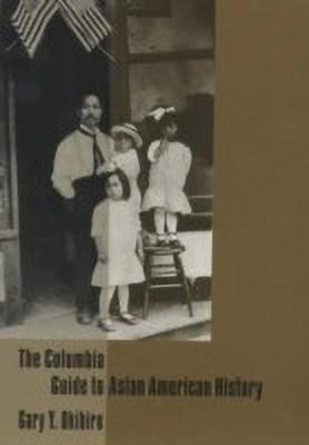 The Columbia Guide to Asian American History(English, Hardcover, Okihiro Gary)