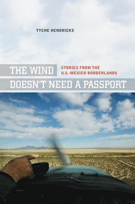 The Wind Doesn't Need a Passport(English, Paperback, Hendricks Tyche)
