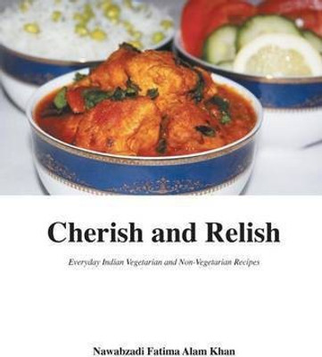 Cherish and Relish(English, Paperback, Alam Khan Nawabzadi Fatima)