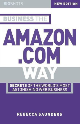 Business the Amazon.com Way(English, Paperback, Saunders Rebecca)