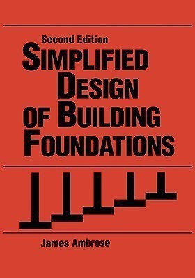 Simplified Design of Building Foundations(English, Hardcover, Ambrose James)