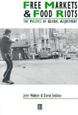 Free Markets and Food Riots(English, Paperback, Walton John K.)