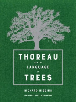 Thoreau and the Language of Trees(English, Hardcover, Higgins Richard)