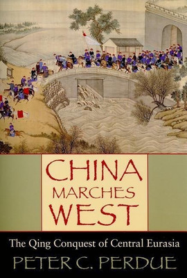 China Marches West(English, Paperback, Perdue Peter C.)