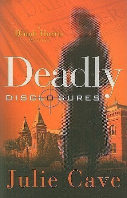 Deadly Disclosures(English, Paperback, Cave Julie Nov Nov Nov)