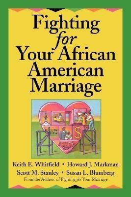 Fighting for Your African American Marriage(English, Paperback, Whitfield Keith E.)