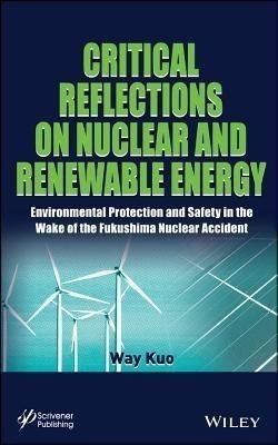 Critical Reflections on Nuclear and Renewable Energy(English, Hardcover, Kuo Way)