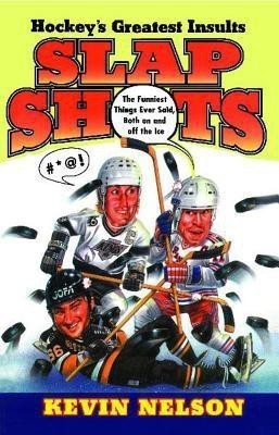 Slap Shots(English, Paperback, Nelson Kevin)
