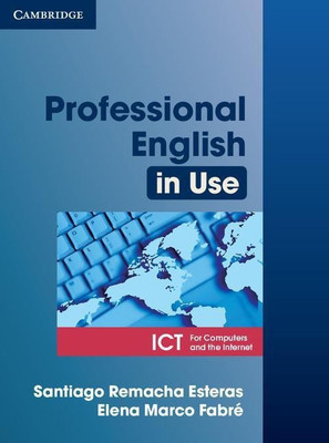 Professional English in Use ICT Student's Book(English, Paperback, Remacha Esteras Santiago)