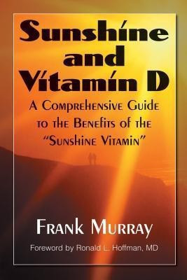 Sunshine and Vitamin D(English, Paperback, Murray Frank)