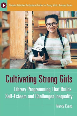 Cultivating Strong Girls(English, Paperback, Evans Nancy)