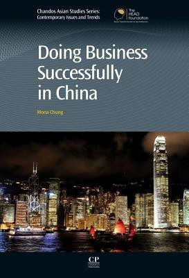 Doing Business Successfully in China(English, Hardcover, Chung Mona)