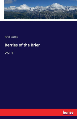 Berries of the Brier(English, Paperback, Bates Arlo)