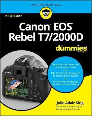Canon EOS Rebel T7/2000D For Dummies(English, Paperback, King Julie Adair)
