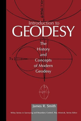 Introduction to Geodesy(English, Paperback, Smith James R.)