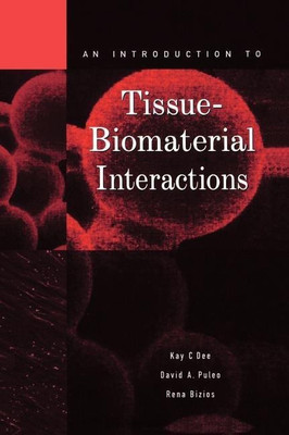 An Introduction to Tissue-Biomaterial Interactions(English, Hardcover, Dee Kay C.)