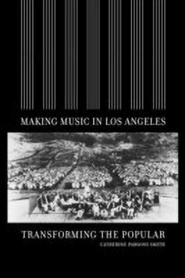 Making Music in Los Angeles(English, Hardcover, Smith Catherine Parsons)