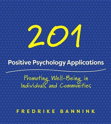 201 Positive Psychology Applications(English, Paperback, Bannink Fredrike)