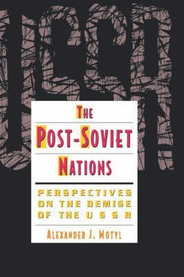 The Post-Soviet Nations(English, Hardcover, Motyl Alexander)