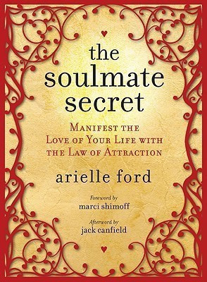 The Soulmate Secret  - Manifest the Love of Your Life with the Law of Attraction(English, Hardcover, Ford Arielle)