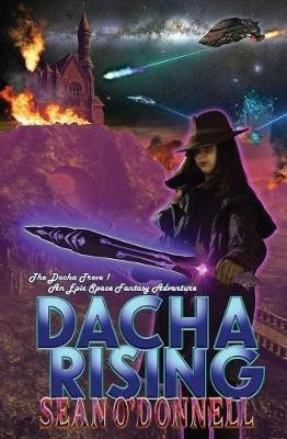 Dacha Rising (An Epic Space Fantasy Adventure)(English, Paperback, O'Donnell Sean)