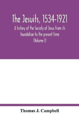 The Jesuits, 1534-1921(English, Paperback, J Campbell Thomas)