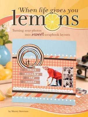 When Life Gives You Lemons(English, Paperback, Steveson Sherry)